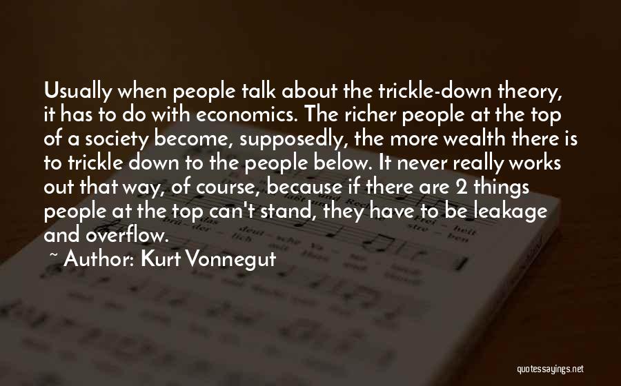 Trickle Down Quotes By Kurt Vonnegut