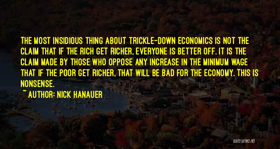 Trickle Down Quotes By Nick Hanauer