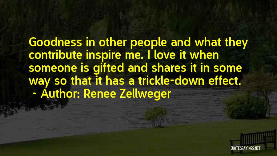 Trickle Down Quotes By Renee Zellweger