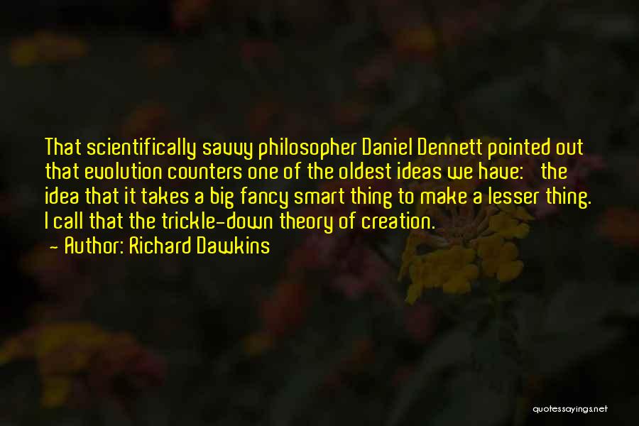 Trickle Down Quotes By Richard Dawkins