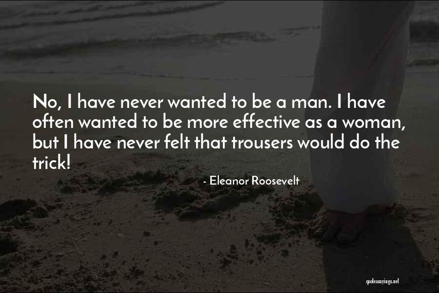 Tricks Men Quotes By Eleanor Roosevelt Tricks Men Quotes By Eleanor Roosevelt