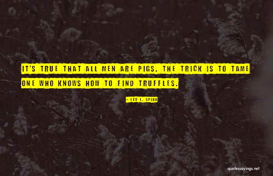 Tricks Men Quotes By Lev L. Spiro Tricks Men Quotes By Lev L. Spiro