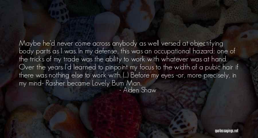 Tricks Of The Trade Quotes By Aiden Shaw Tricks Of The Trade Quotes By Aiden Shaw