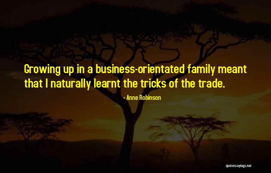 Tricks Of The Trade Quotes By Anne Robinson Tricks Of The Trade Quotes By Anne Robinson