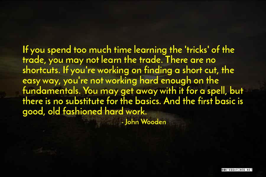 Tricks Of The Trade Quotes By John Wooden Tricks Of The Trade Quotes By John Wooden