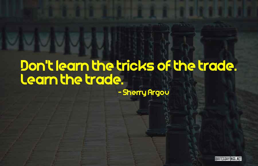 Tricks Of The Trade Quotes By Sherry Argov Tricks Of The Trade Quotes By Sherry Argov