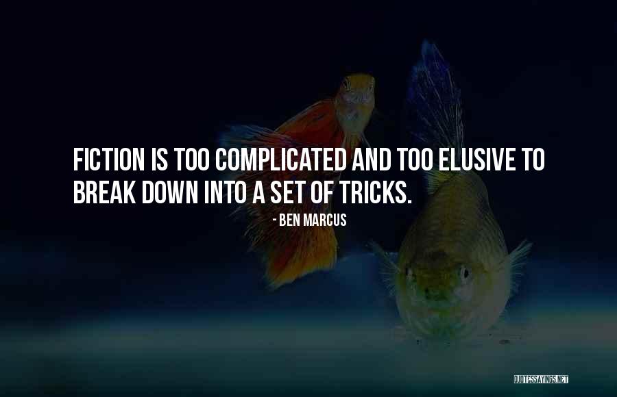 Tricks Quotes By Ben Marcus Tricks Quotes By Ben Marcus