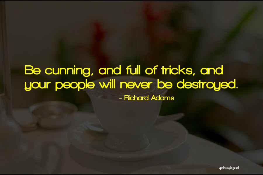 Tricks Quotes By Richard Adams Tricks Quotes By Richard Adams