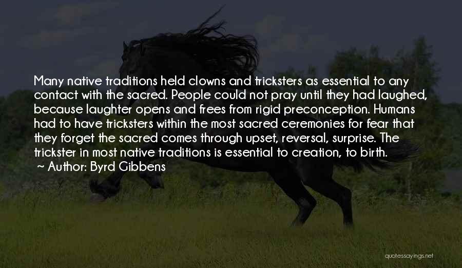 Trickster Quotes By Byrd Gibbens