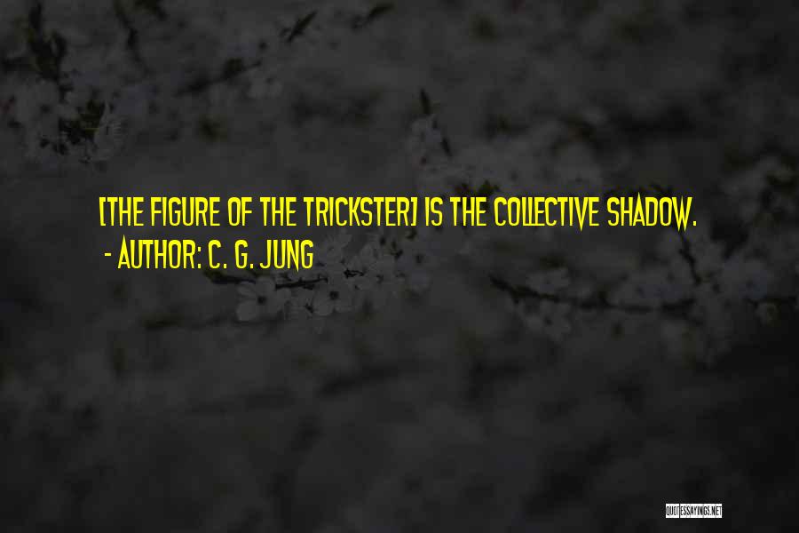 Trickster Quotes By C. G. Jung