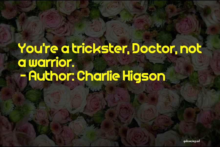 Trickster Quotes By Charlie Higson