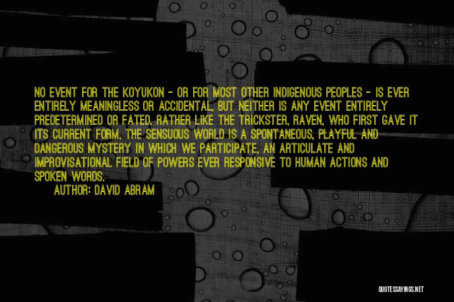 Trickster Quotes By David Abram