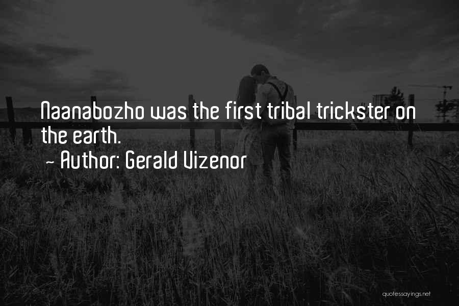 Trickster Quotes By Gerald Vizenor
