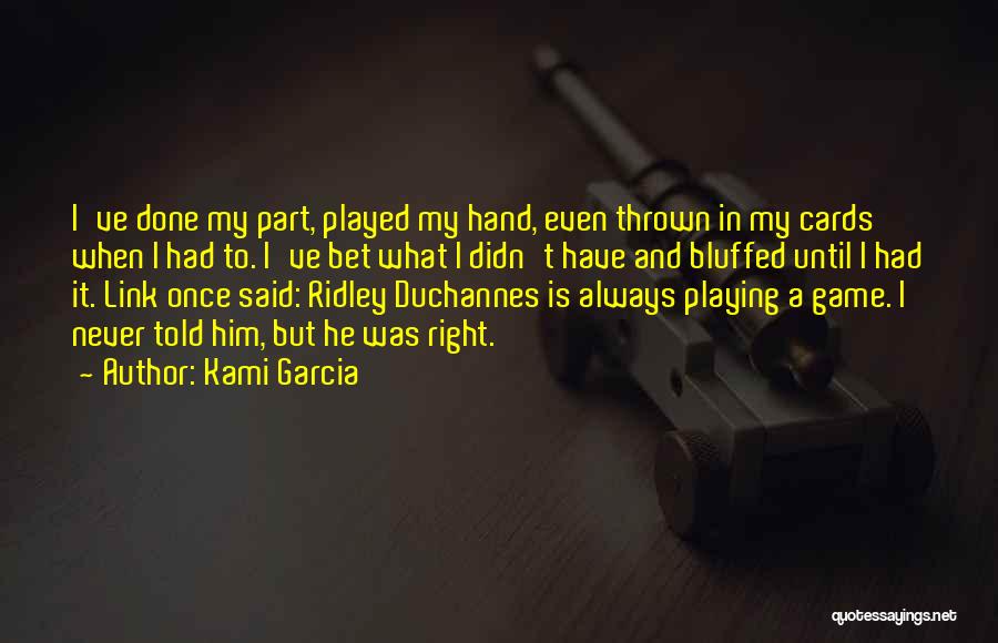 Trickster Quotes By Kami Garcia