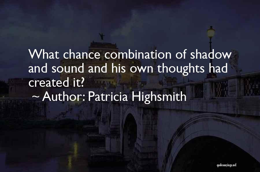 Trickster Quotes By Patricia Highsmith