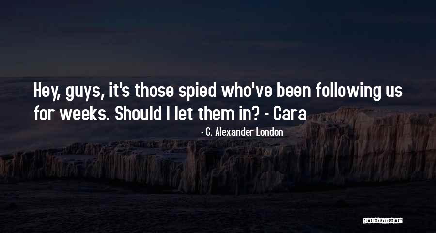 Trickster's Choice Quotes By C. Alexander London Trickster's Choice Quotes By C. Alexander London