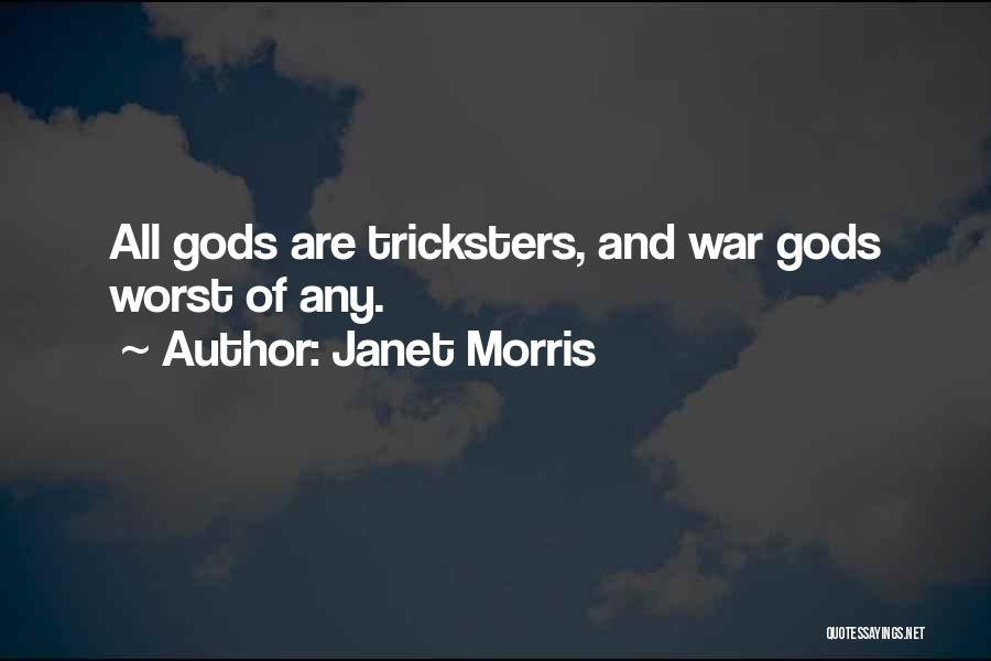 Tricksters Quotes By Janet Morris