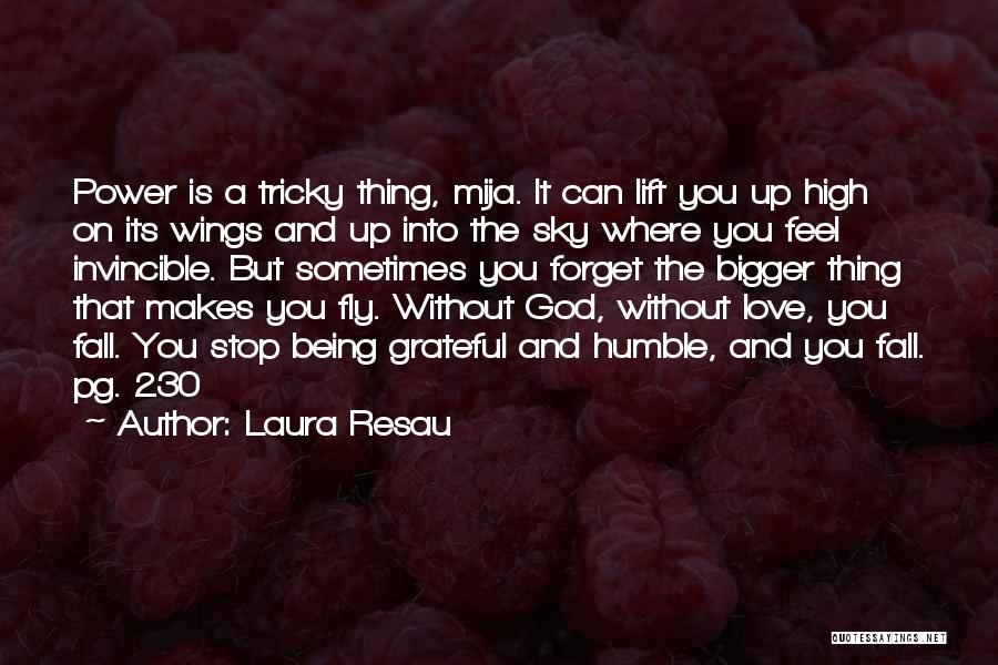 Tricky Love Quotes By Laura Resau