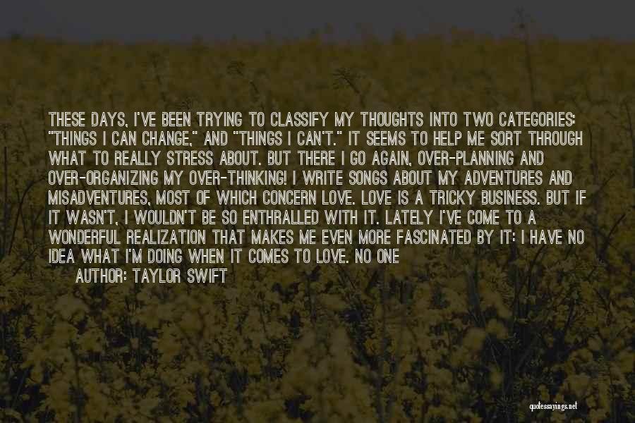 Tricky Love Quotes By Taylor Swift