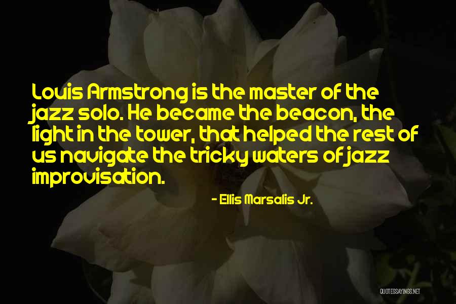 Tricky Waters Quotes By Ellis Marsalis Jr. Tricky Waters Quotes By Ellis Marsalis Jr.