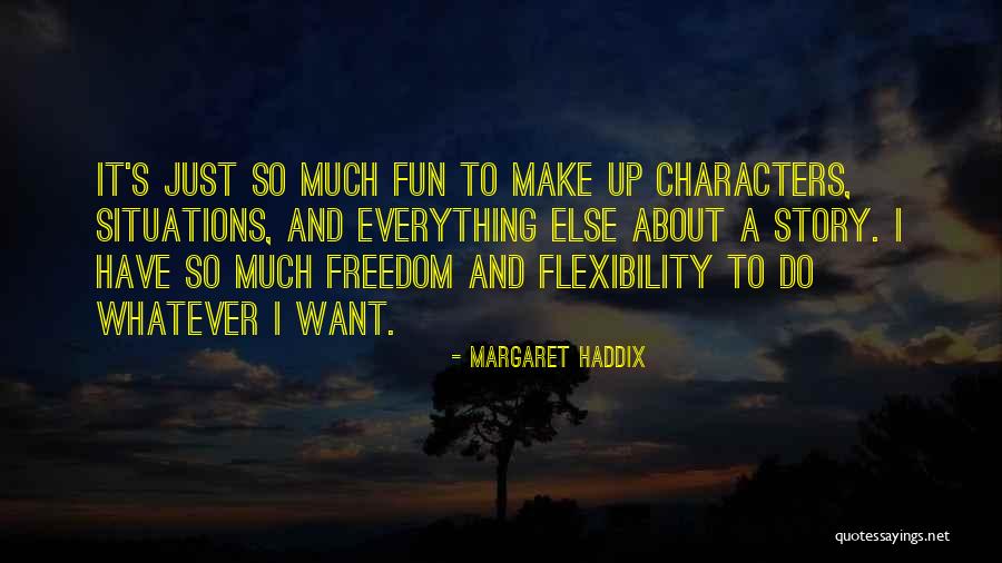 Tricolon Crescendo Quotes By Margaret Haddix Tricolon Crescendo Quotes By Margaret Haddix