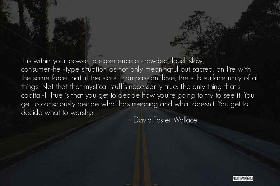 Tricolon In Declaration Quotes By David Foster Wallace