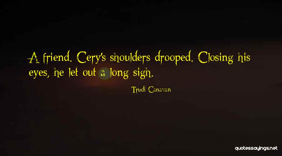 Tricolon Literary Quotes By Trudi Canavan Tricolon Literary Quotes By Trudi Canavan