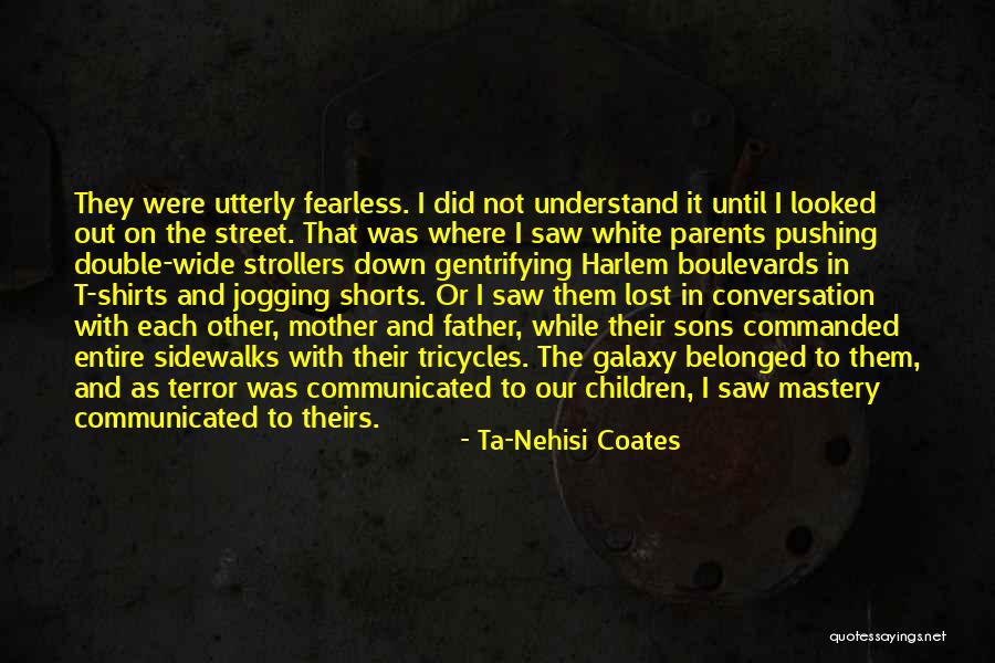 Tricycles Quotes By Ta-Nehisi Coates