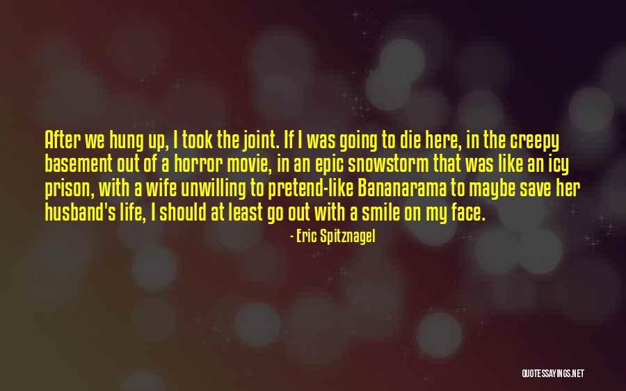 Tridelix Quotes By Eric Spitznagel Tridelix Quotes By Eric Spitznagel