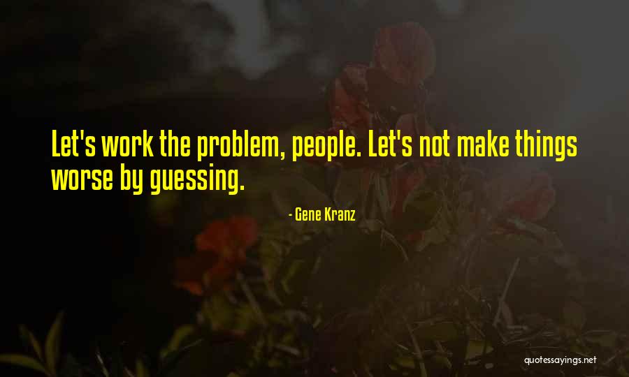 Tridelix Quotes By Gene Kranz Tridelix Quotes By Gene Kranz