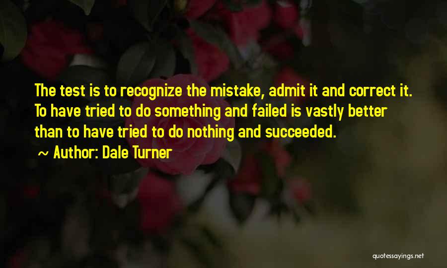 Tried And Failed Quotes By Dale Turner