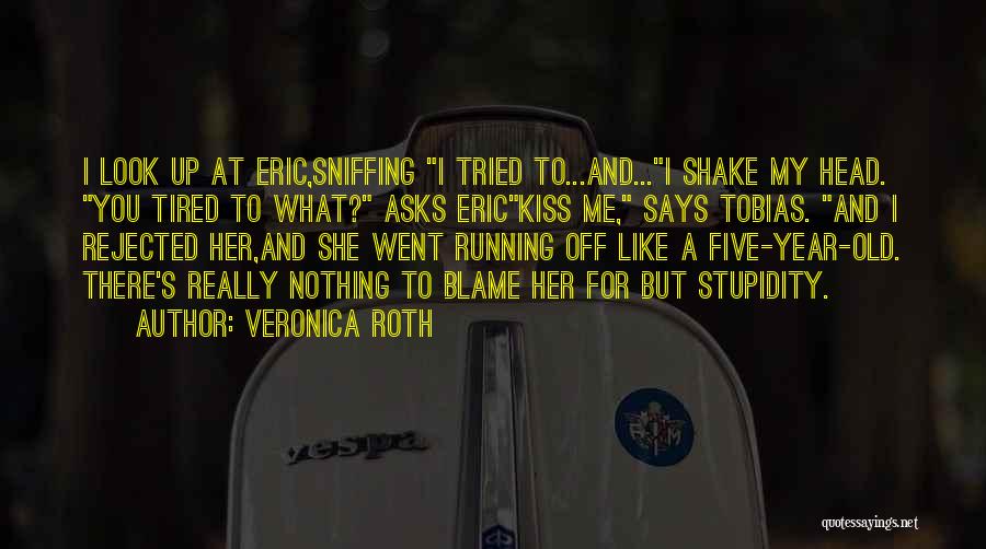 Tried And Tired Quotes By Veronica Roth