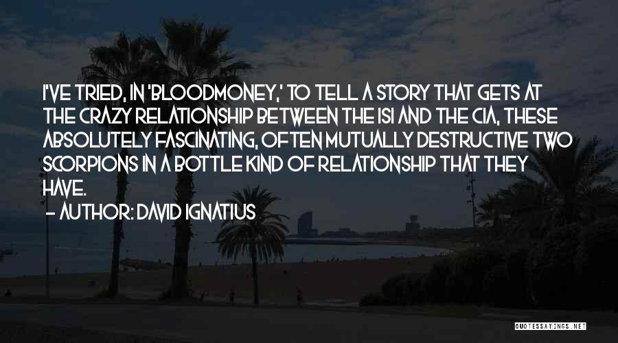 Tried Relationship Quotes By David Ignatius