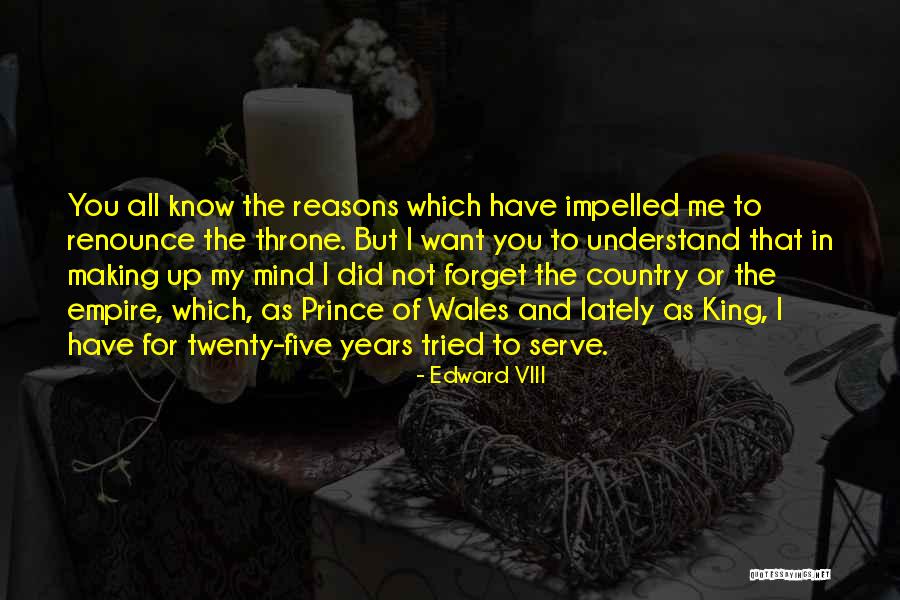 Tried To Forget You Quotes By Edward VIII Tried To Forget You Quotes By Edward VIII