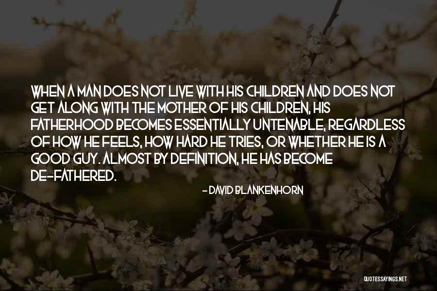 Tries Hard Quotes By David Blankenhorn Tries Hard Quotes By David Blankenhorn