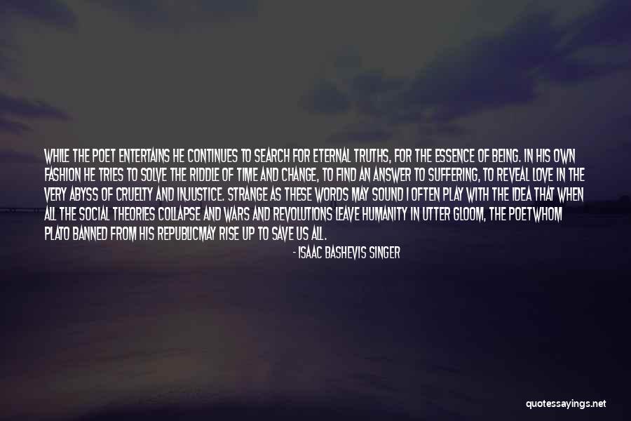 Tries To Change Quotes By Isaac Bashevis Singer Tries To Change Quotes By Isaac Bashevis Singer
