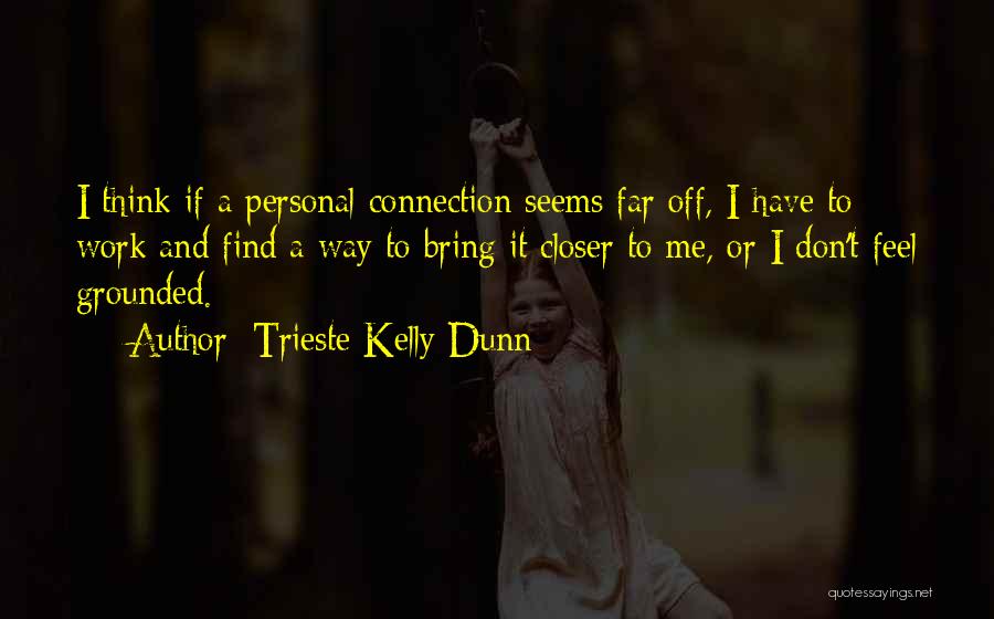 Trieste Kelly Dunn Quotes 1277606