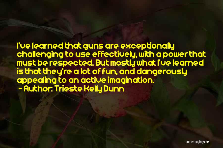 Trieste Kelly Dunn Quotes 2060828