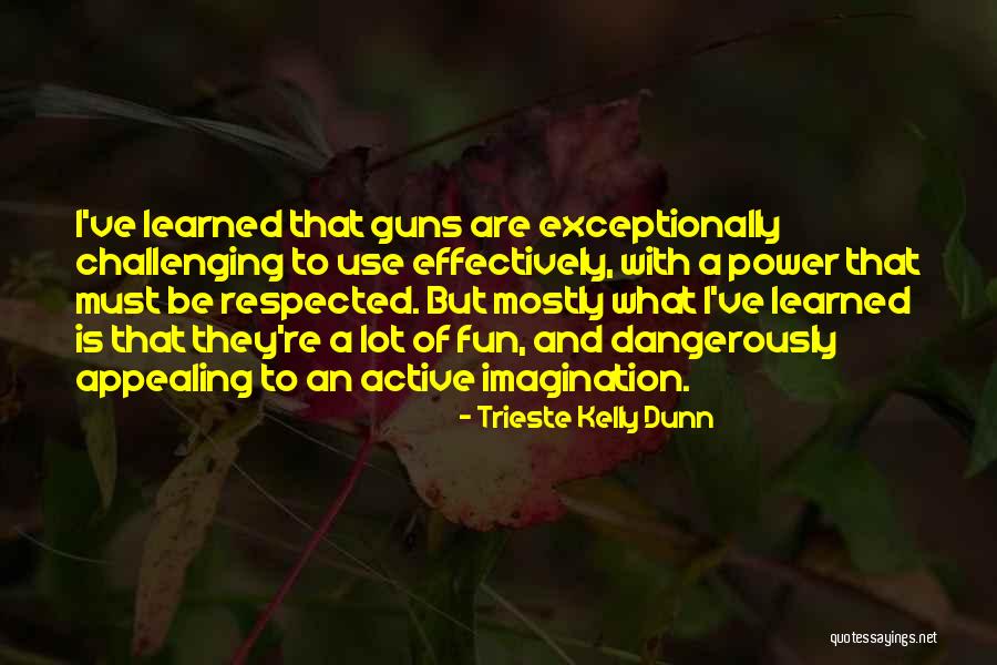 Trieste Kelly Dunn Quotes 2060828