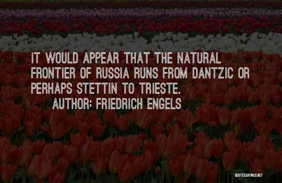 Trieste Quotes By Friedrich Engels