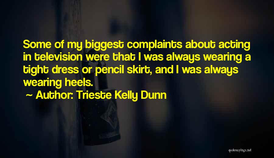 Trieste Quotes By Trieste Kelly Dunn
