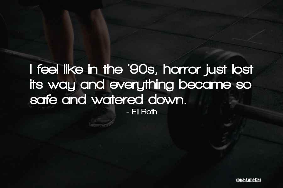Trietanolamina Quotes By Eli Roth