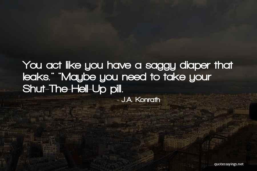 Trife Life Quotes By J.A. Konrath Trife Life Quotes By J.A. Konrath