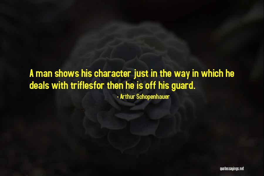 Trifles Man Quotes By Arthur Schopenhauer Trifles Man Quotes By Arthur Schopenhauer