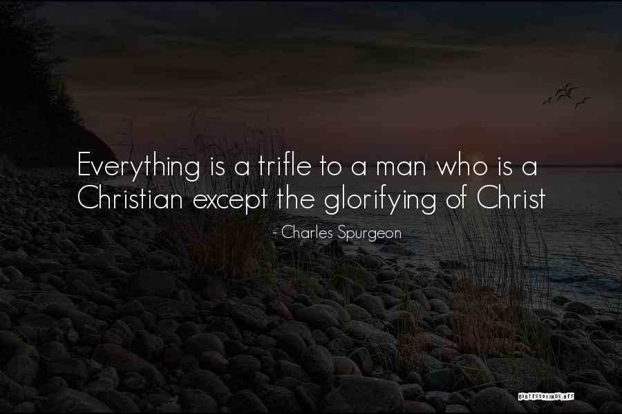 Trifles Man Quotes By Charles Spurgeon Trifles Man Quotes By Charles Spurgeon