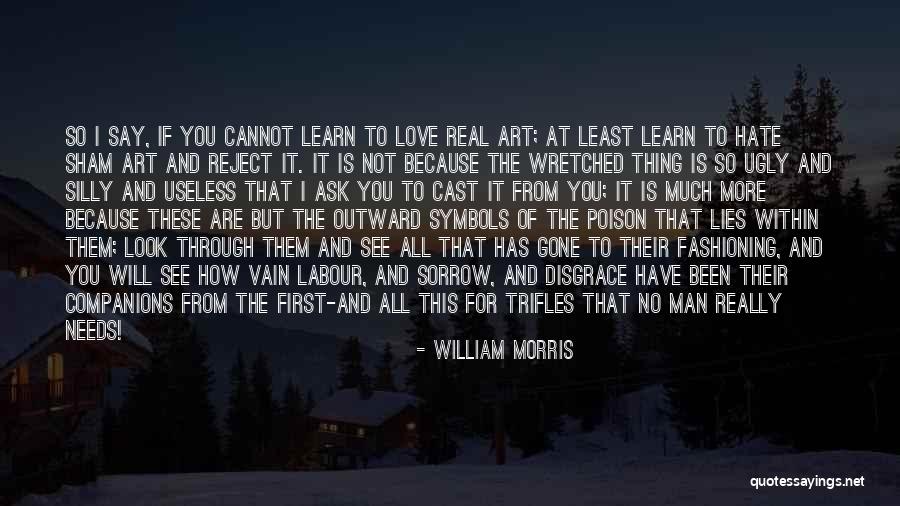 Trifles Man Quotes By William Morris Trifles Man Quotes By William Morris