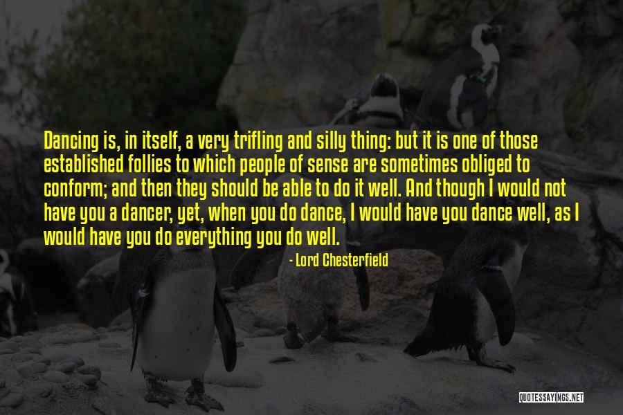 Trifling Quotes By Lord Chesterfield