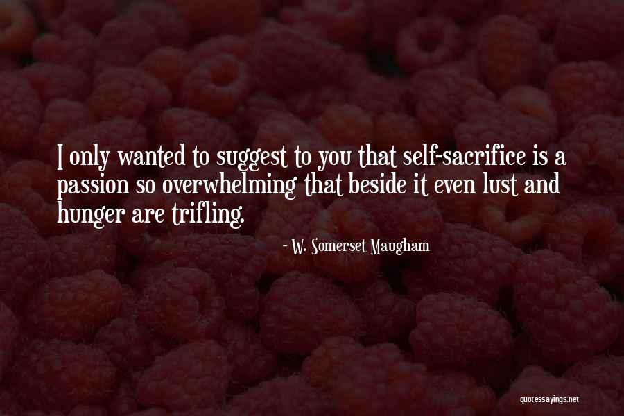 Trifling Quotes By W. Somerset Maugham Trifling Quotes By W. Somerset Maugham