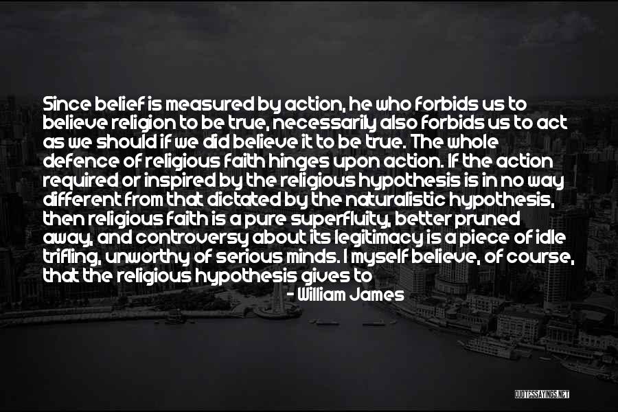 Trifling Quotes By William James Trifling Quotes By William James