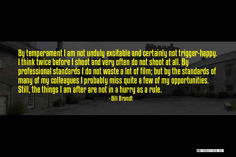 Trigger Bill Quotes By Bill Brandt Trigger Bill Quotes By Bill Brandt